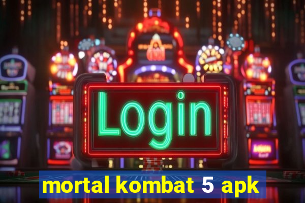 mortal kombat 5 apk