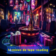 técnicas de tape reading