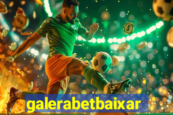 galerabetbaixar