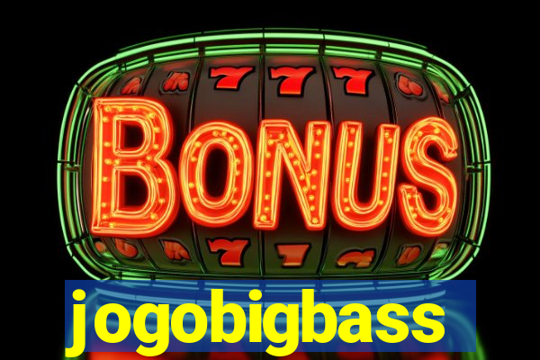 jogobigbass