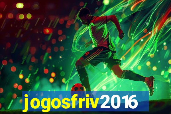 jogosfriv2016