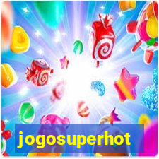 jogosuperhot