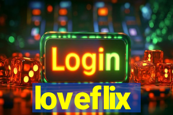 loveflix