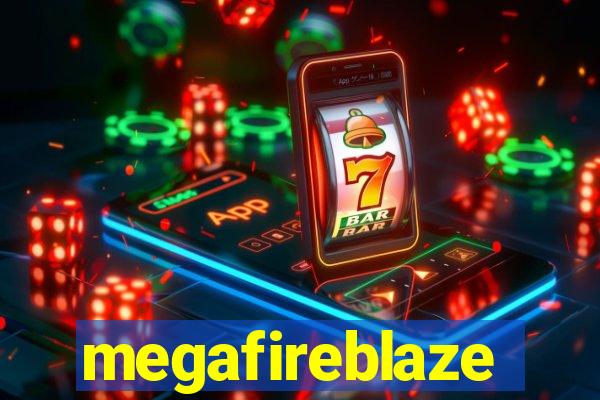 megafireblaze