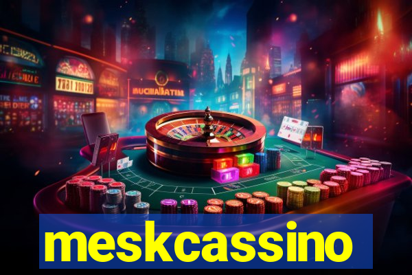 meskcassino