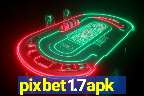 pixbet1.7apk