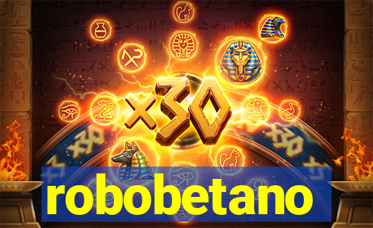 robobetano