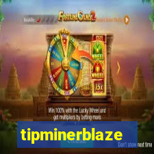 tipminerblaze