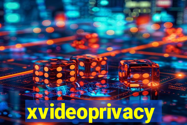 xvideoprivacy